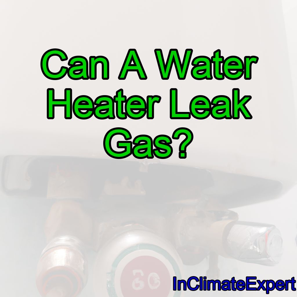 Can A Water Heater Leak Gas?