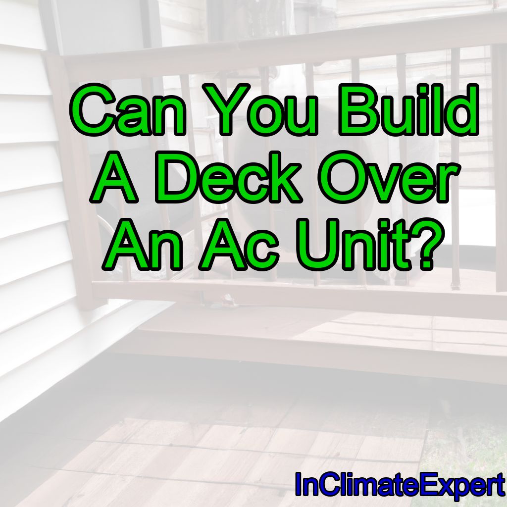 Can You Build A Deck Over An Ac Unit?