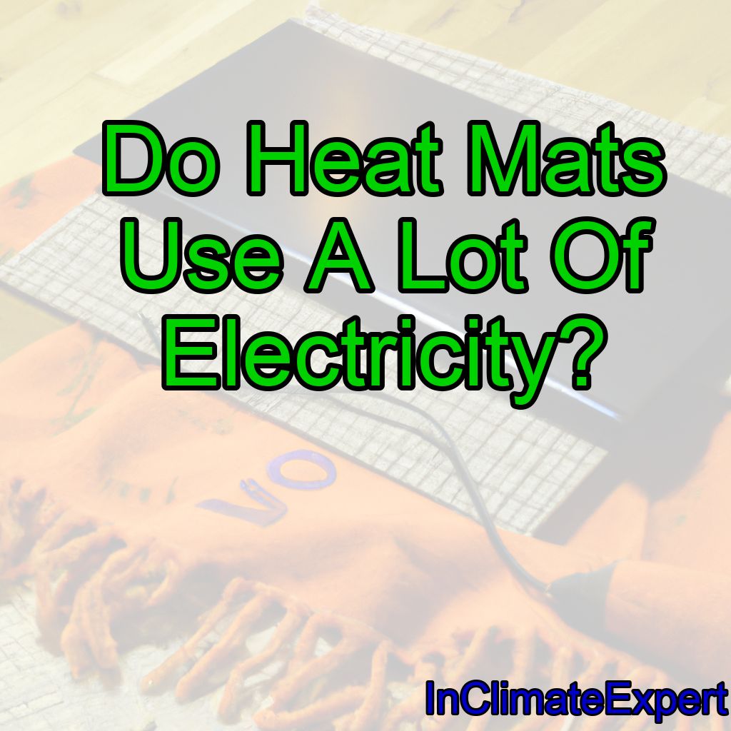 Do Heat Mats Use A Lot Of Electricity?