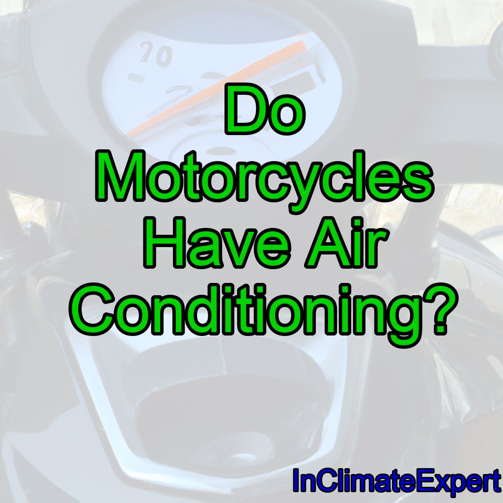 Do Motorcycles Have Air Conditioning?