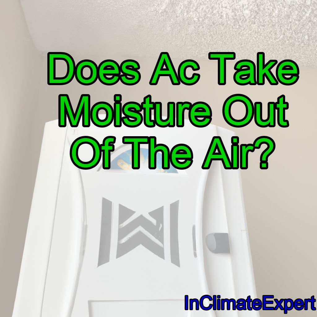 Does AC Take Moisture Out Of The Air?