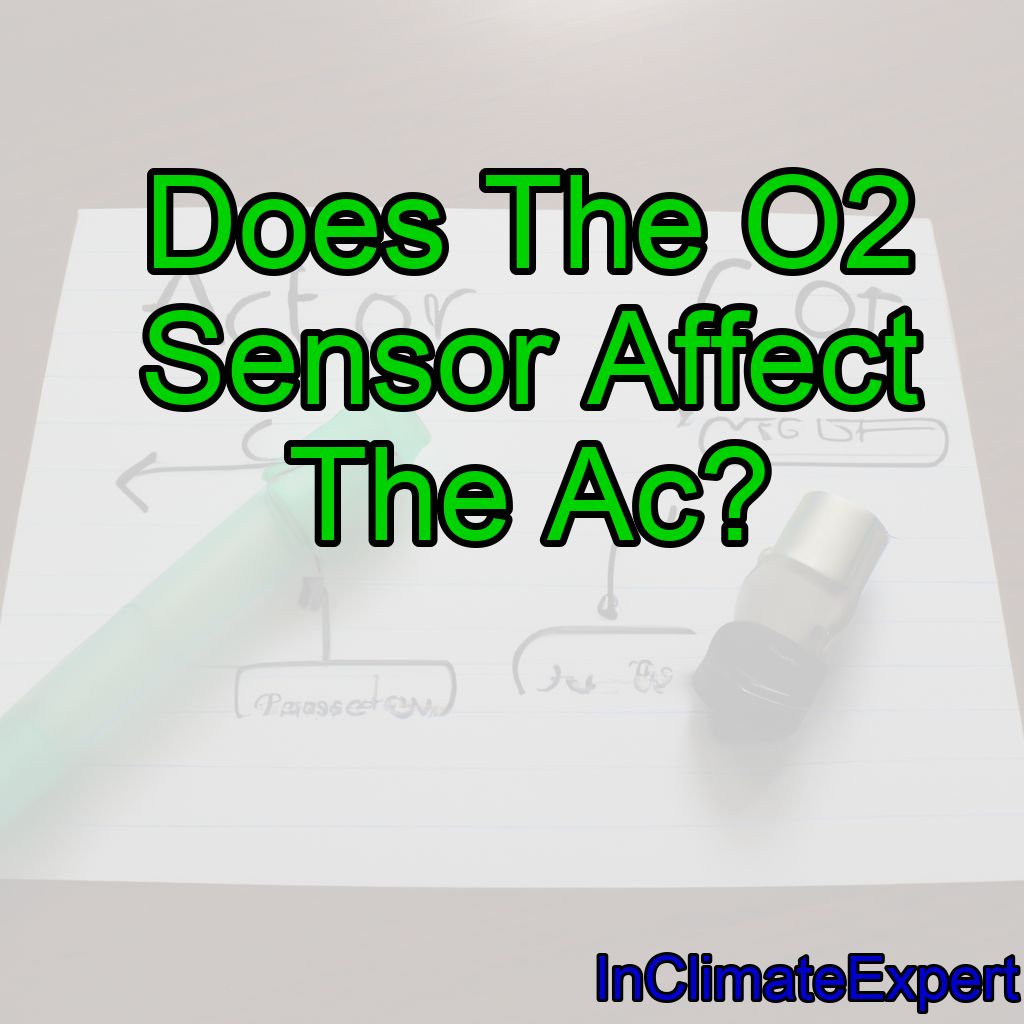 Does The O2 Sensor Affect The Ac?