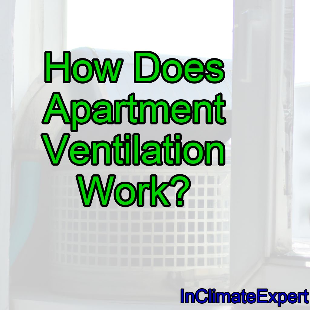 How Does Apartment Ventilation Work?