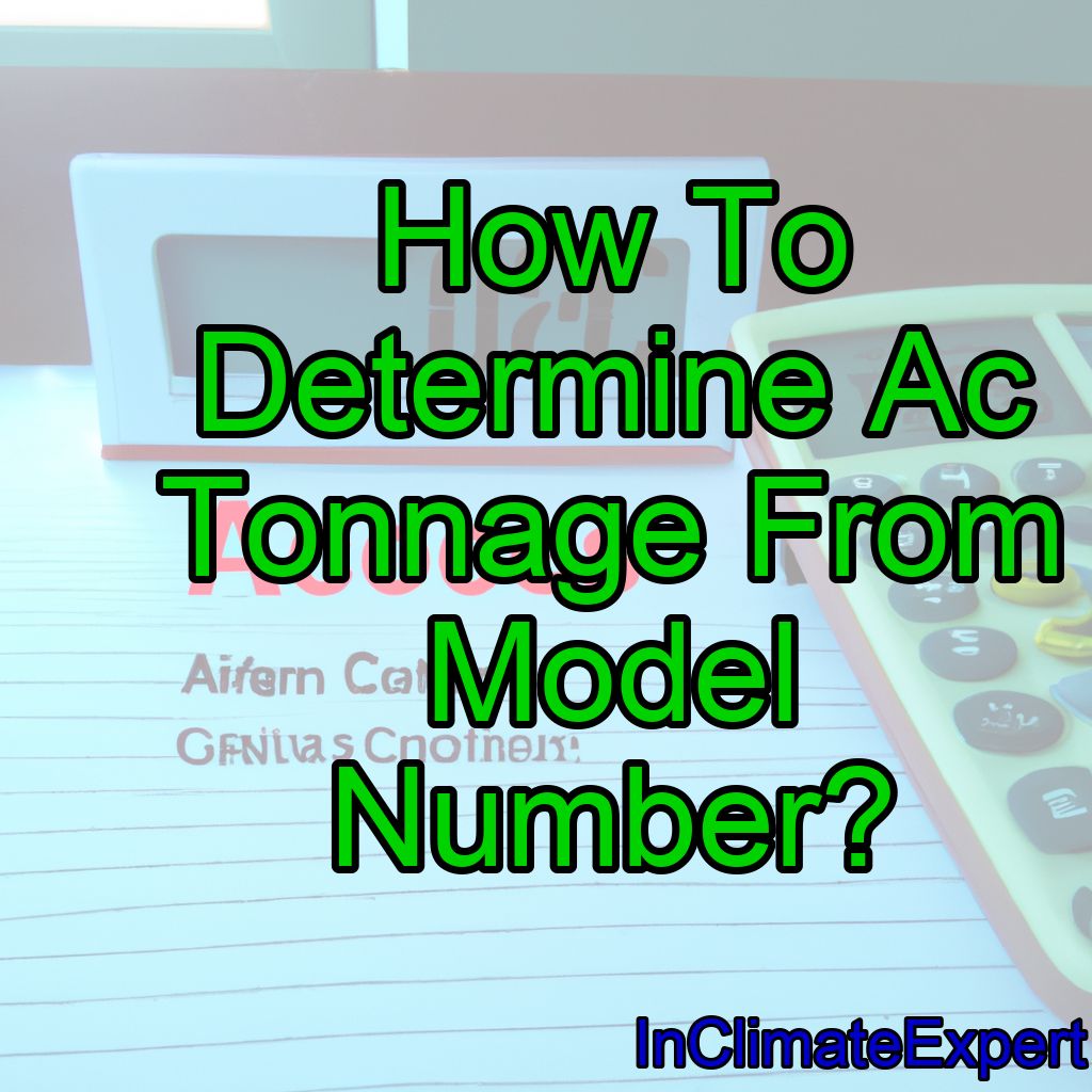 How To Determine Ac Tonnage From Model Number?