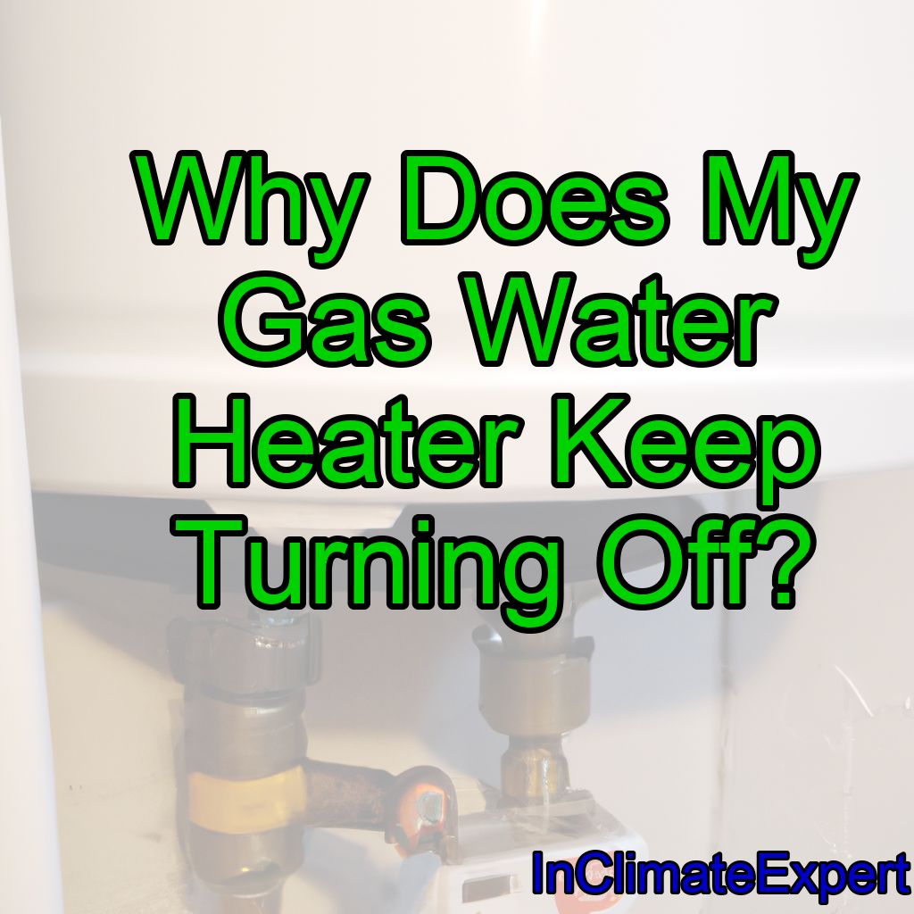 Why Does My Gas Water Heater Keep Turning Off?