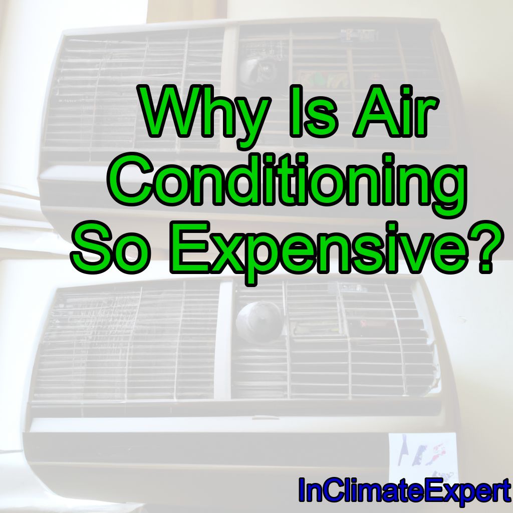Why Is Air Conditioning So Expensive?