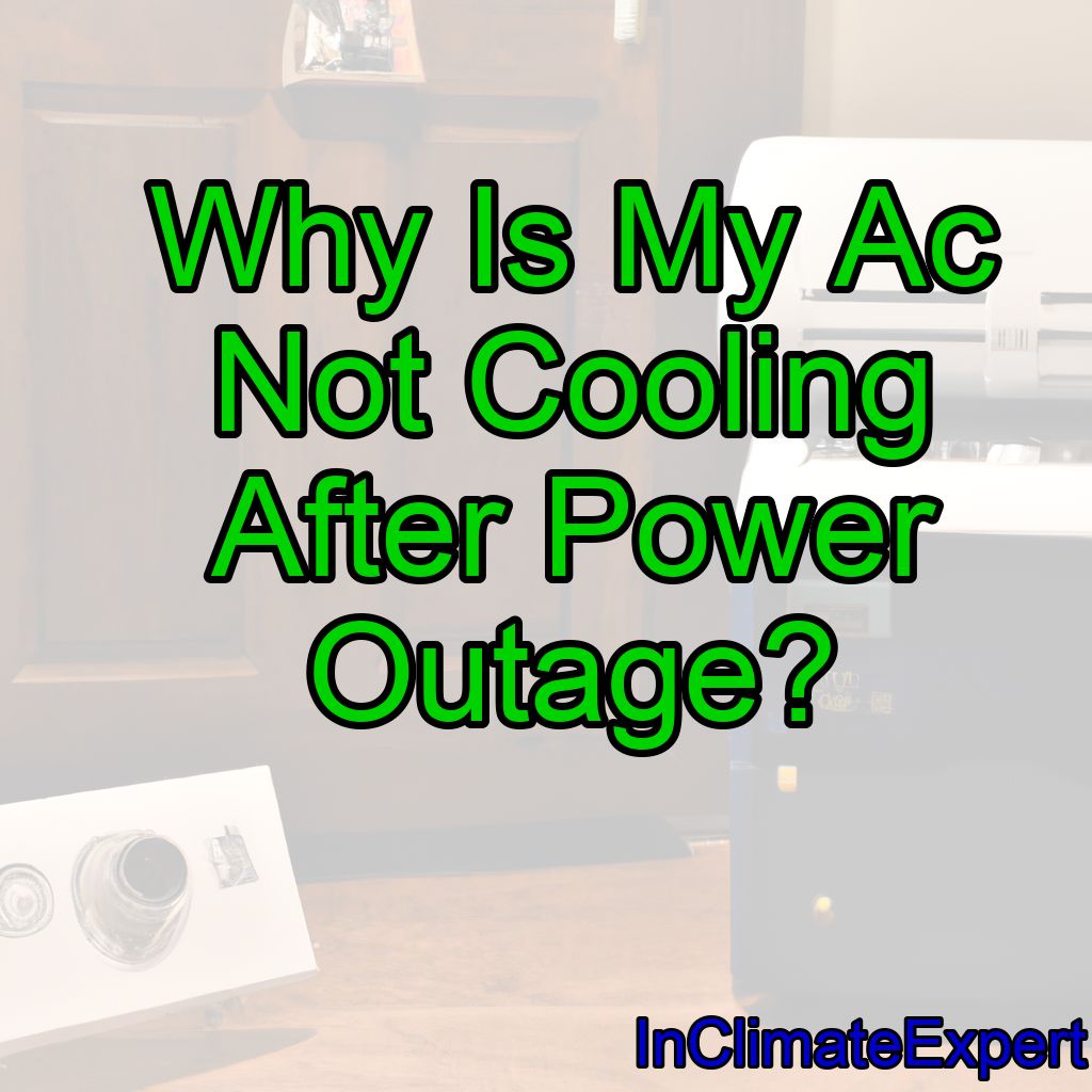 Why Is My Ac Not Cooling After Power Outage?